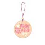 Ready for the Weekend Car Air Freshener