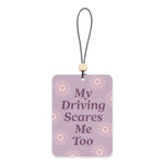 My Driving Scares Me Too Car Air Freshener