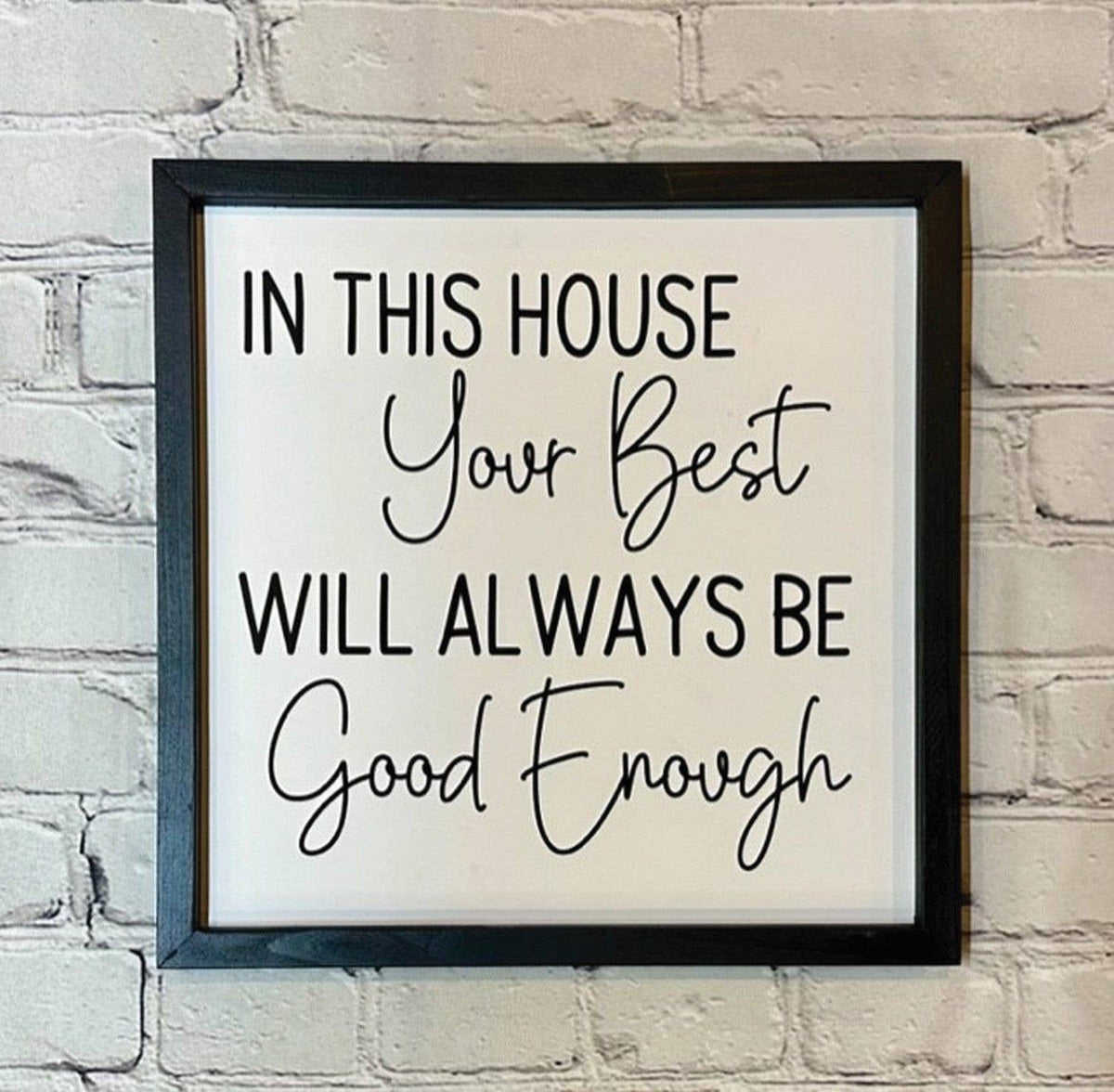 In This House Your Best Sign