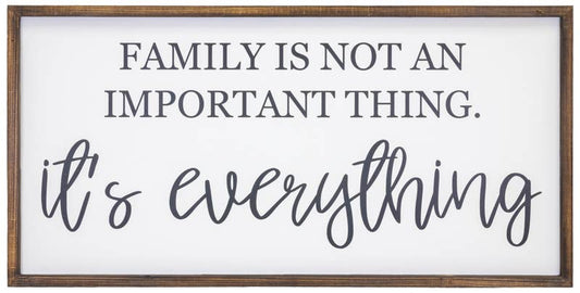 Family is Everything Sign