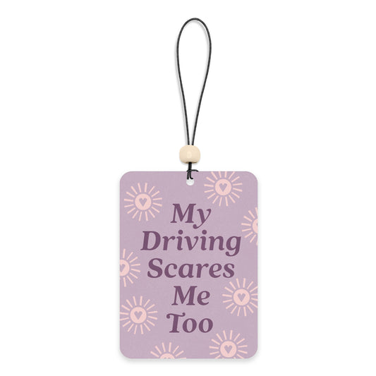 My Driving Scares Me Too Car Air Freshener